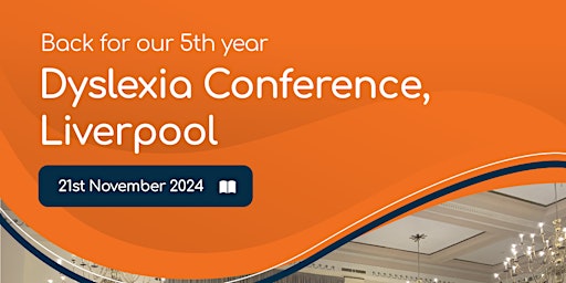 Imagem principal do evento 5th Annual Dyslexia Conference , Holiday Inn , Liverpool