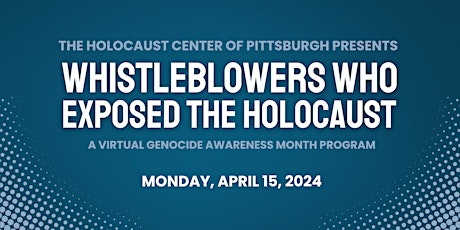 Whistleblowers Who Exposed the Holocaust