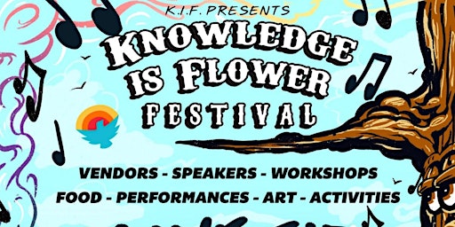 Imagem principal do evento Knowledge Is Flower Festival