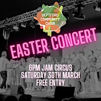 Deptford Community Choir - Easter Concert primary image