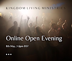 Hauptbild für Online Open Evening with Kingdom Living Ministries
