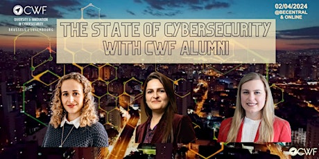 CWF Forum: State of Cybersecurity from CWF Alumni - Part 2