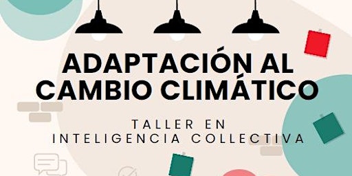 Hauptbild für Taller de la ADaptación al Cambio Climático (AdAAC) - con Elsa y Margaux