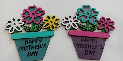 Mother's Day FLOWER POT Workshop, Fab Lab laser, painting, Moms Day! primary image