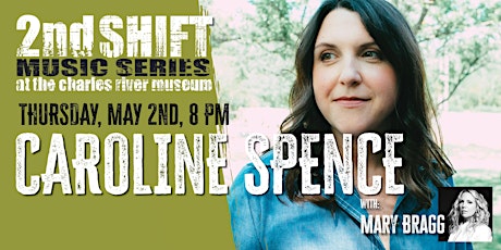 2nd SHIFT Concert: CAROLINE SPENCE with Mary Bragg