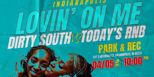 SILENT PARTY INDIANAPOLIS: LOVIN ON ME "DIRTY SOUTH VS TODAY RNB" EDITION primary image