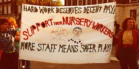 40 Years On: Islington Nursery Strike reunion and discussion