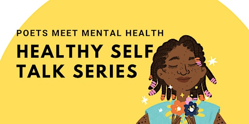 Imagen principal de Poets Meet Mental Health Presents: Healthy Talk Series