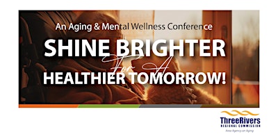 Imagem principal do evento Shine Brighter:  Aging and Mental Wellness Conference
