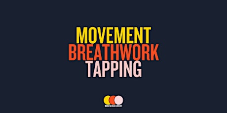 30 minutes of Movement,  Breathwork and Tapping