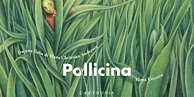 Immagine principale di Pollicina - Lettura e Laboratorio per Bambini 