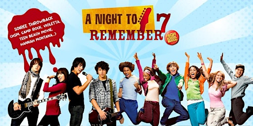 Image principale de A NIGHT TO REMEMBER 7 (Soirée High School Musical x Camp Rock à Paris)