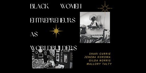 Primaire afbeelding van BLACK WOMEN ENTREPRENEURS AS WORLDBUILDERS