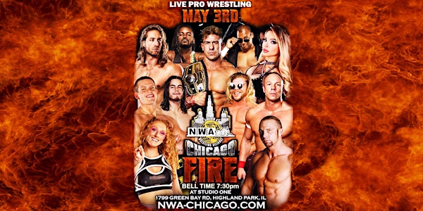 NWA Chicago Presents: Chicago Fire LIVE Pro Wrestling @ Studio One