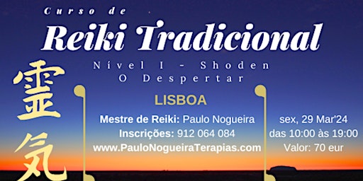 Immagine principale di CURSO DE Reiki Tradicional Nível I em LISBOA em 29 Mar'24 c/ Paulo Nogueira 