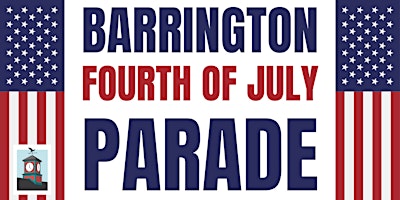 Imagen principal de Barrington 4th of July Parade Entry Registration - Thursday, July 4 @ 10AM