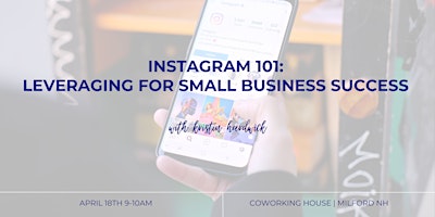 Instagram 101: Leveraging the Platform for Small Business Success! primary image