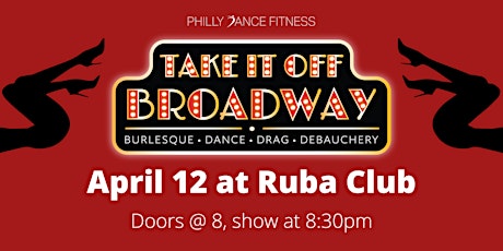 "Take It Off Broadway" Burlesque Variety Show