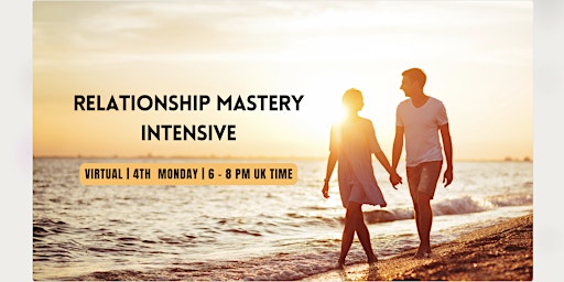 Hauptbild für Relationship Mastery Intensive for couples and singles - virtual!