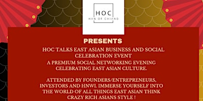 Primaire afbeelding van HOC TALKS - EAST ASIAN entrepreneurs, investors, HNWI and founders event