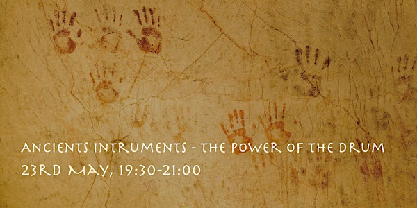 Ancient Instruments - The Power of the Drum