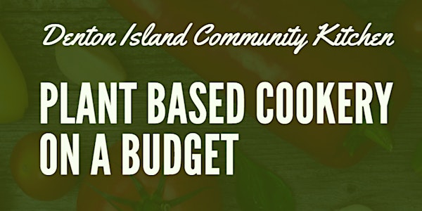 Plant Based Cookery on a Budget