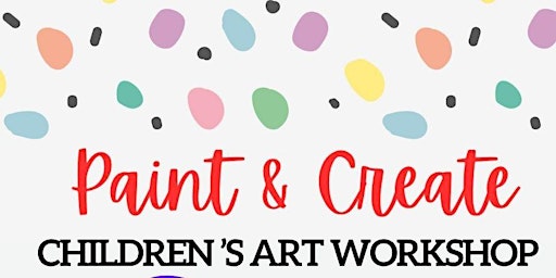 Primaire afbeelding van Paint & Create Childrens Art Workshop