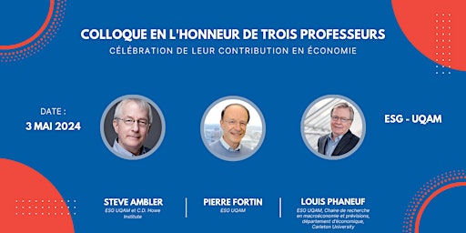 Imagem principal do evento Colloque en l'honneur des Profs Steve Ambler, Pierre Fortin & Louis Phaneuf