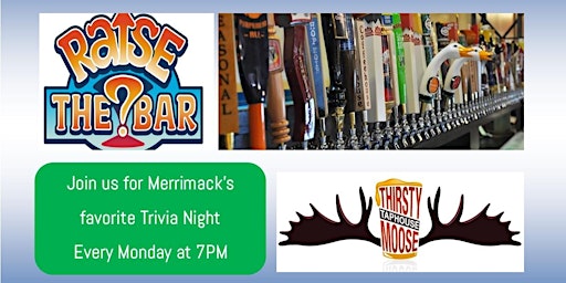 Immagine principale di Raise the Bar Trivia Monday Nights at the Thirsty Moose Merrimack 