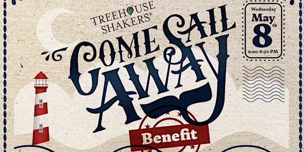 Treehouse Shakers' Come Sail Away Benefit