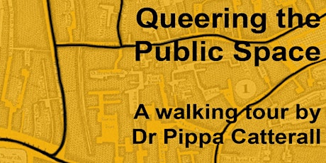 Queering the Public Space: a walking tour guided by Dr Pippa Catterall