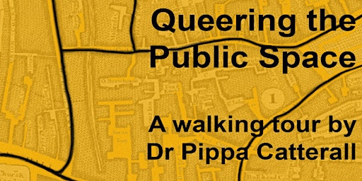 Primaire afbeelding van Queering the Public Space: a walking tour guided by Dr Pippa Catterall