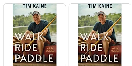 Walk Paddle Ride Tim Kaine  Booksigning -  Pre purchase Book