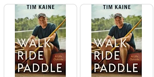 Walk Paddle Ride Tim Kaine  Booksigning -  Pre purchase Book  primärbild