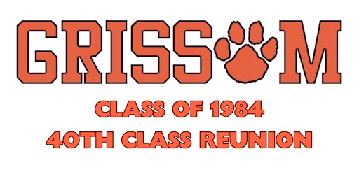 Imagem principal do evento Grissom High School Class of 1984 - 40th Class Reunion