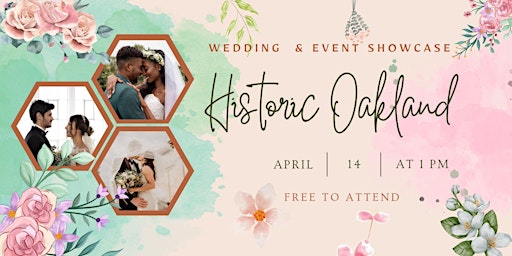 Image principale de Attendee Tickets: 2024 Historic Oakland's Weddings & Events Showcase