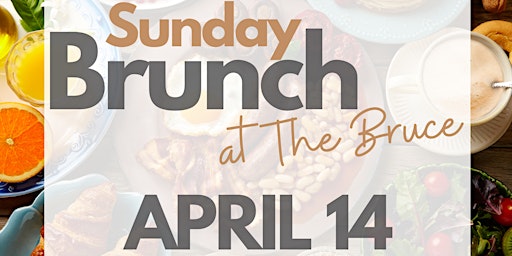 Primaire afbeelding van Brunch at the Bruce 04/14/24