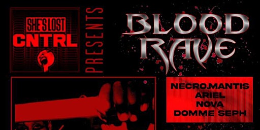 Hauptbild für SHE'S LOST CNTRL presents BLOOD RAVE