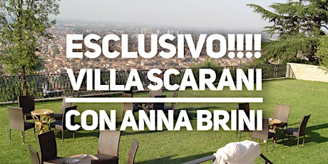 Immagine principale di Panorama mozzafiato da Villa Scarani con Anna Brini 