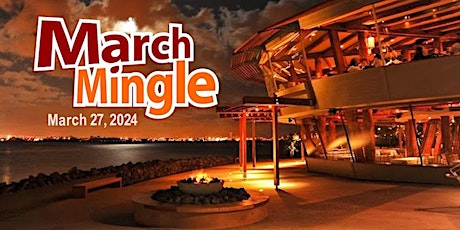 March Mingle 2024 @7pm to 10pm