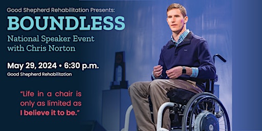 Imagem principal do evento Good Shepherd Rehabilitation Presents: BOUNDLESS National Speaker Event with Chris Norton