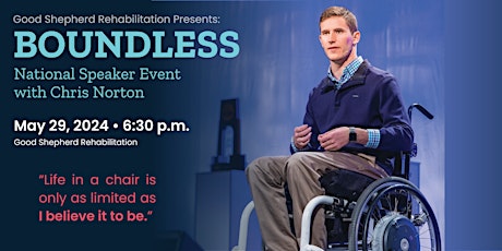 Good Shepherd Rehabilitation Presents: BOUNDLESS National Speaker Event with Chris Norton