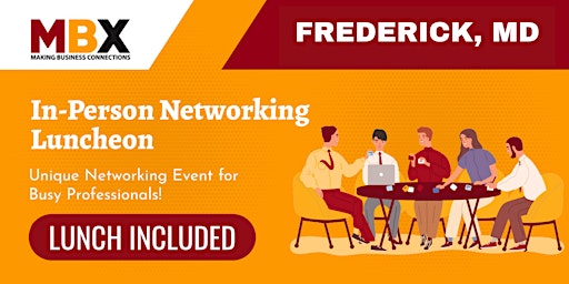 Image principale de Frederick MD In-Person Networking Luncheon