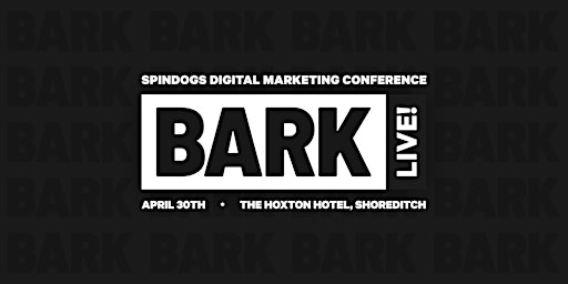 Imagem principal do evento BARK Live! Spindogs Digital Marketing Conference