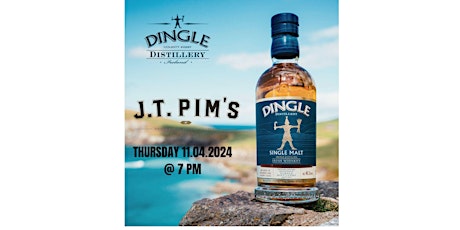 J.T. Pims presents... Dingle Distillery  "From the Edge" Tasting