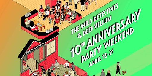 Immagine principale di The Wild Detectives & Deep Vellum 10th Anniversary Party 