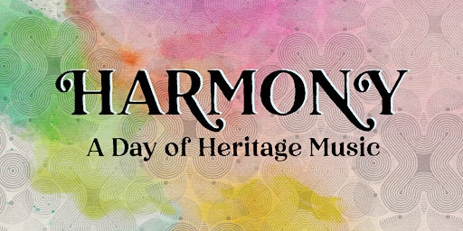 Harmony: A Day of Heritage Music primary image