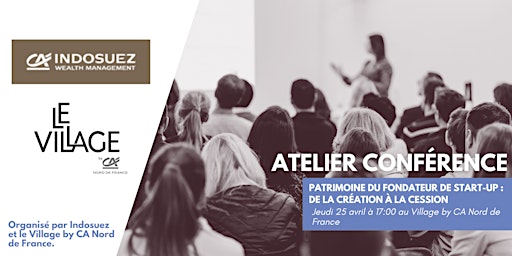 Hauptbild für Atelier : patrimoine du fondateur de start-up : de la création à la cession