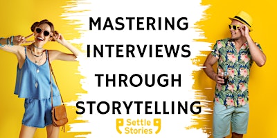 Mastering Interviews Through Storytelling primary image
