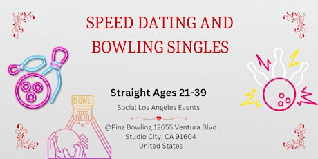 Speed dating and bowling singles in the SFV Los Angeles Straight Ages 21-39